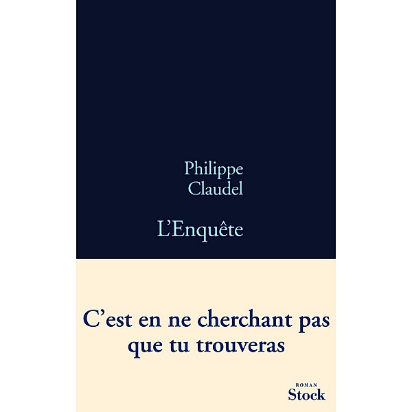 L'Enquête / La Bleue, Philippe Claudel