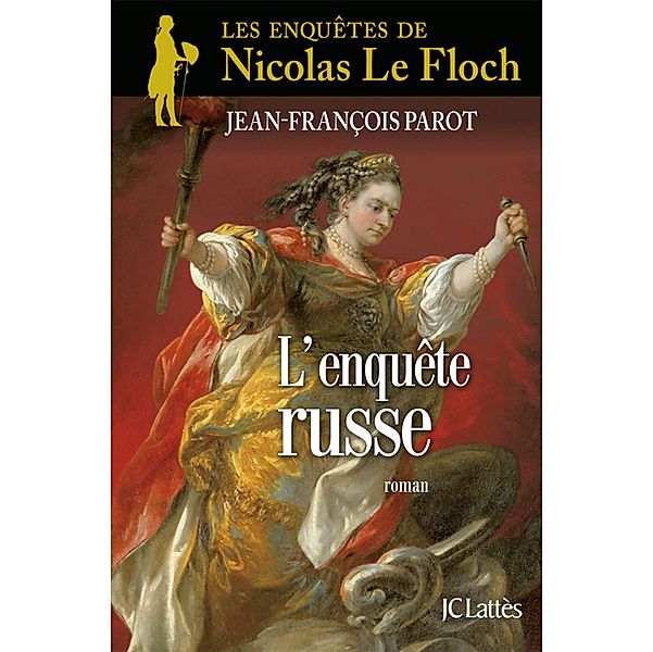 L'enquête russe : N°10 / Nicolas Le Floch Bd.10, Jean-François Parot