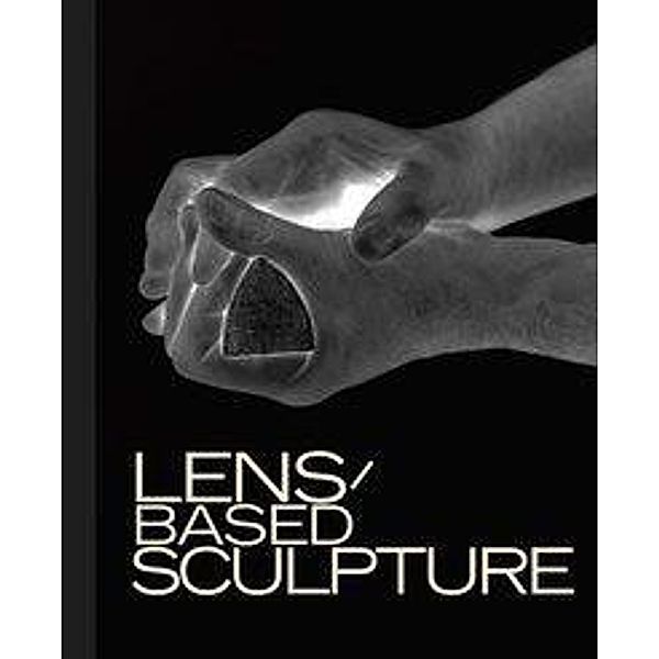 lens-based sculpture, Bogomir Ecker, Raimund Kummer, Friedemann Malsch