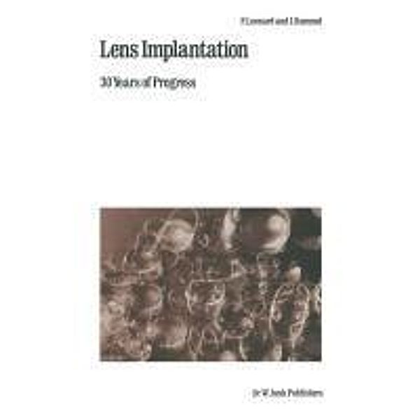 Lens Implantation / Monographs in Ophthalmology Bd.4, P. Leonard, J. Rommel