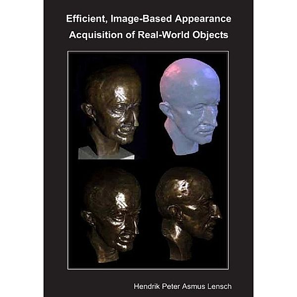 Lensch, H: Efficient, Image-Based Appearance Acquisition of, Hendrik Peter Asmus Lensch