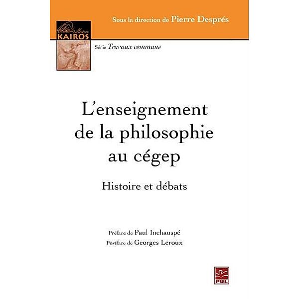 L'enseignement de la philosophie au cegep, Pierre Despres Pierre Despres