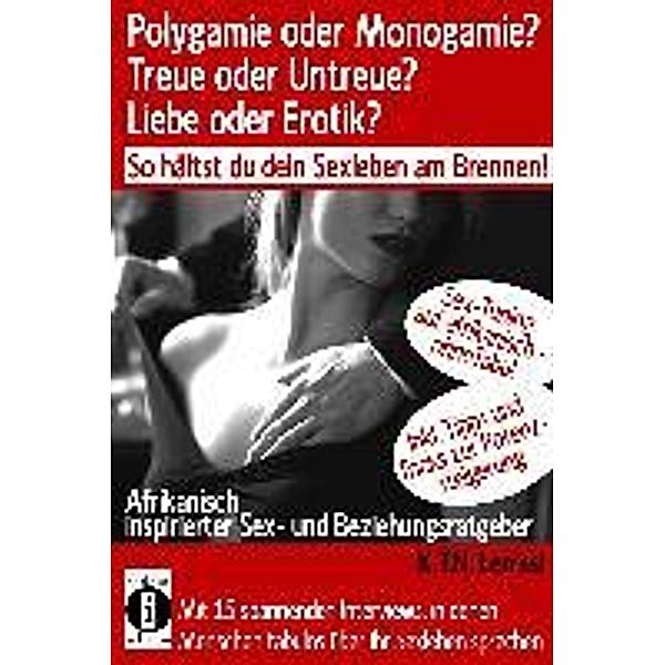 Len'ssi, K: Polygamie oder Monogamie? Treue oder Untreue?, K. T. N. Len'ssi