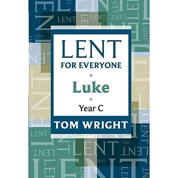 Lent for Everyone, Tom Wright