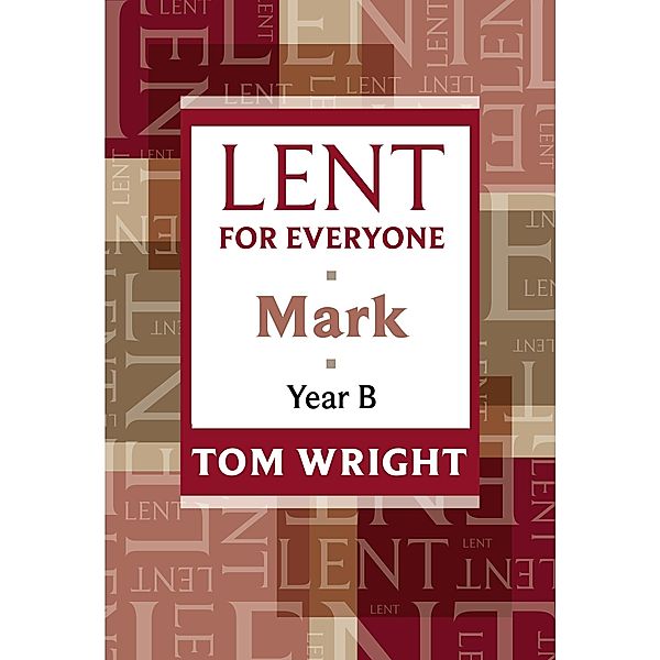 Lent for Everyone, Tom Wright