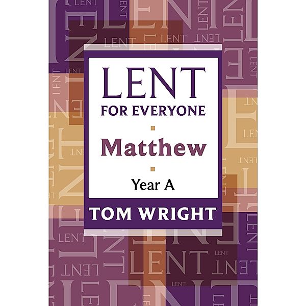 Lent for Everyone, Tom Wright