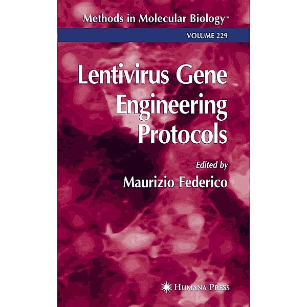 Lentivirus Gene Engineering Protocols / Methods in Molecular Biology Bd.229
