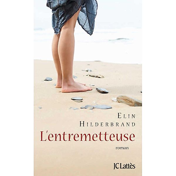 L'entremetteuse / Romans étrangers, Elin Hilderbrand