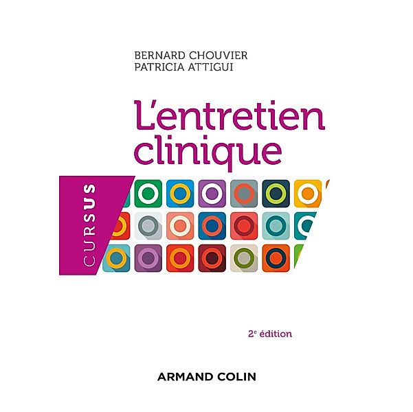 L'entretien clinique - 2e éd. / Cursus, Bernard Chouvier, Patricia Attigui