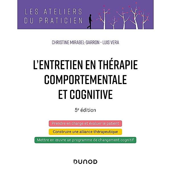 L'entretien en thérapie comportementale et cognitive - 5e éd. / Les Ateliers du praticien, Christine Mirabel-Sarron, Luis Vera