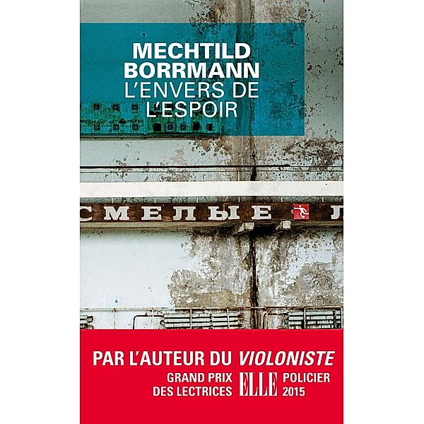 L'envers de l'espoir / Grands Formats, Mechtild Borrmann