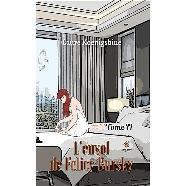 L'envol de Felicy Bursky - Tome 2, Laure Koenigsbine