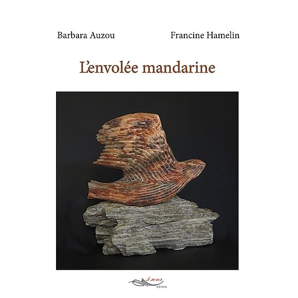 L'envolée mandarine, Barbara Auzou, Francine Hamelin