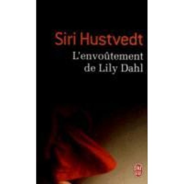 L'envoûtement de Lily Dahl, Siri Hustvedt