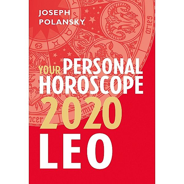 Leo 2020: Your Personal Horoscope, Joseph Polansky
