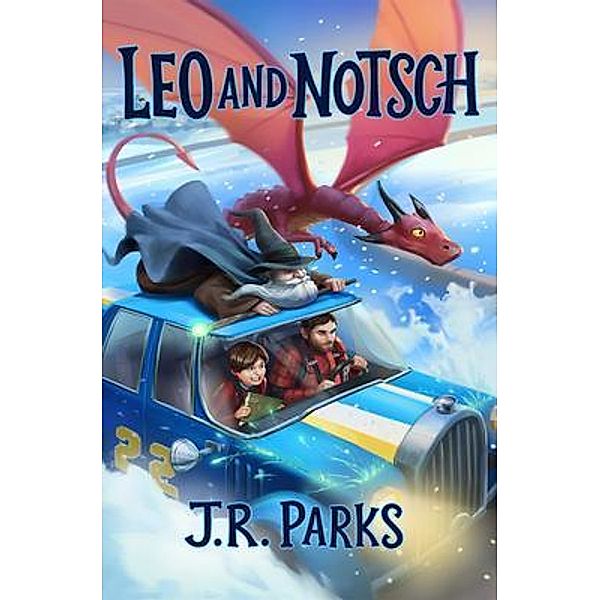 Leo and Notsch / Plucky Unicorn, J. R. Parks