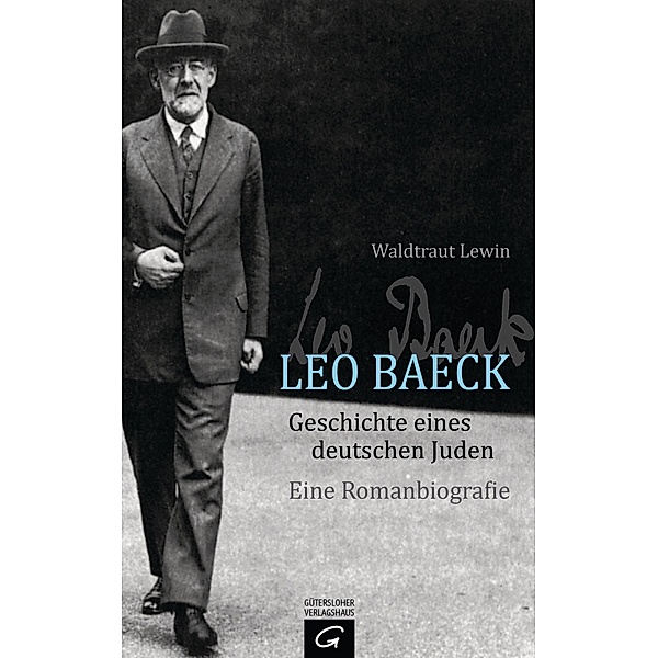 Leo Baeck - Geschichte eines deutschen Juden, Waldtraut Lewin
