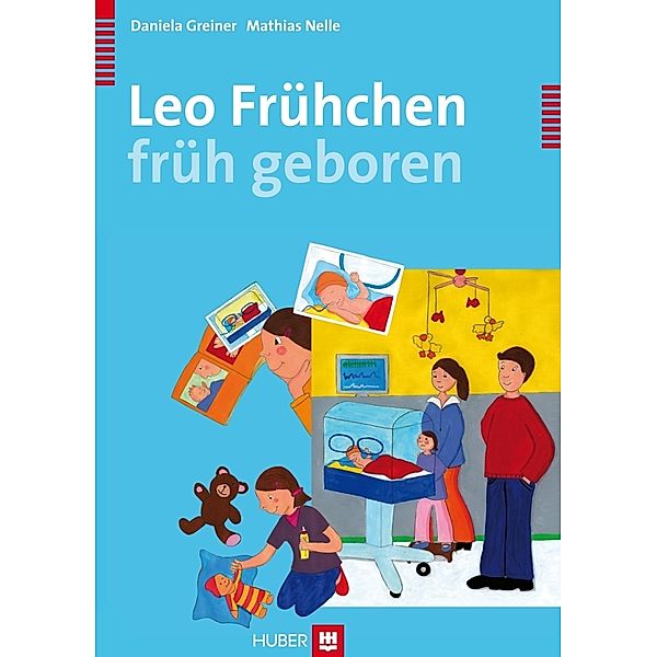 Leo - früh geboren, Daniela Greiner, Mathias Nelle