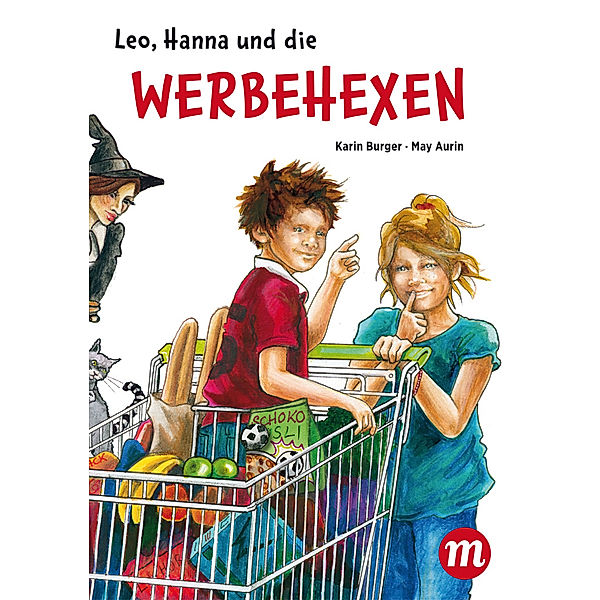 Leo, Hanna & die Werbehexen, Karin Burger