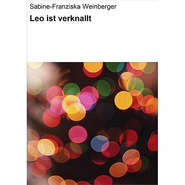 Leo ist verknallt, Sabine-Franziska Weinberger