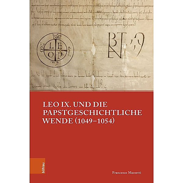 Leo IX. und die papstgeschichtliche Wende (1049-1054), Francesco Massetti