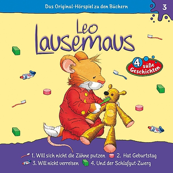 Leo Lausemaus - 3 - Leo will sich nicht die Zähne putzen, Maren Hargesheimer