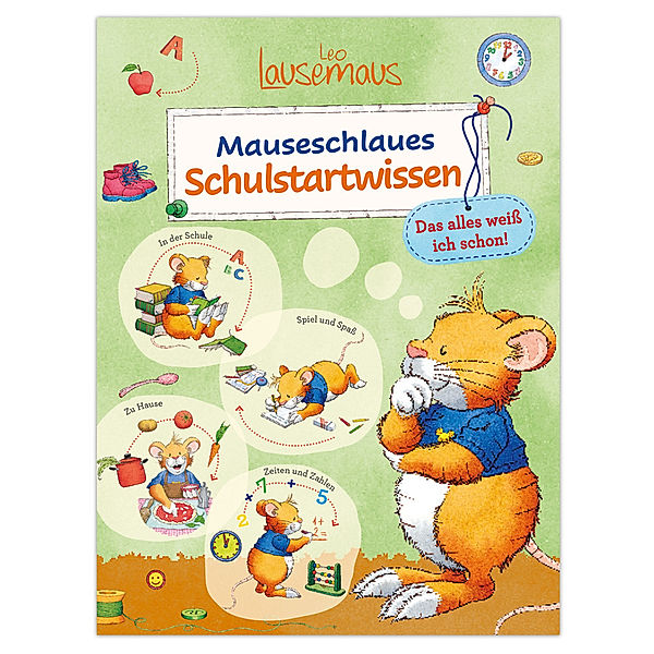 Leo Lausemaus - Mauseschlaues Schulstartwissen - Das alles weiss ich schon!, Birgit Dr. Ebbert