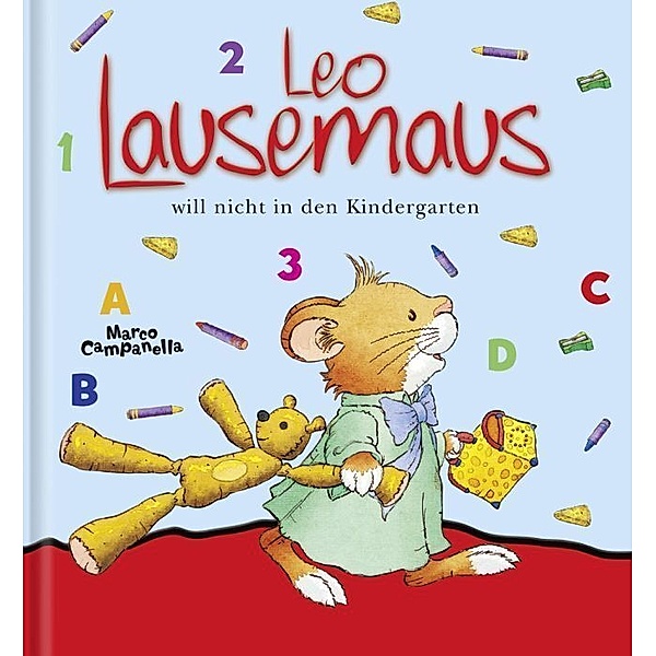 Leo Lausemaus will nicht in den Kindergarten, Marco Campanella, Anna Casalis