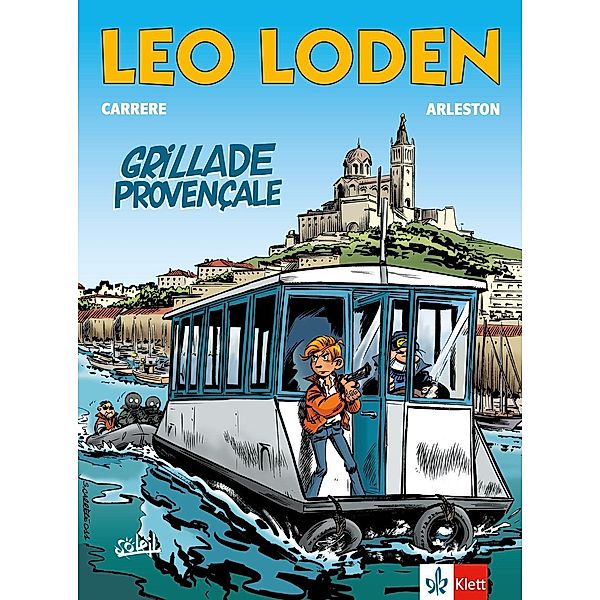 Leo Loden - Grillade provençale (Comic), Christophe Arleston, Serge Carrère