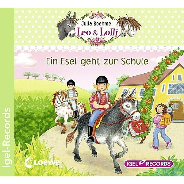 Leo & Lolli - 3 - Ein Esel geht zur Schule, Julia Boehme