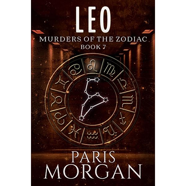 Leo (Murders of the Zodiac, #7) / Murders of the Zodiac, Paris Morgan