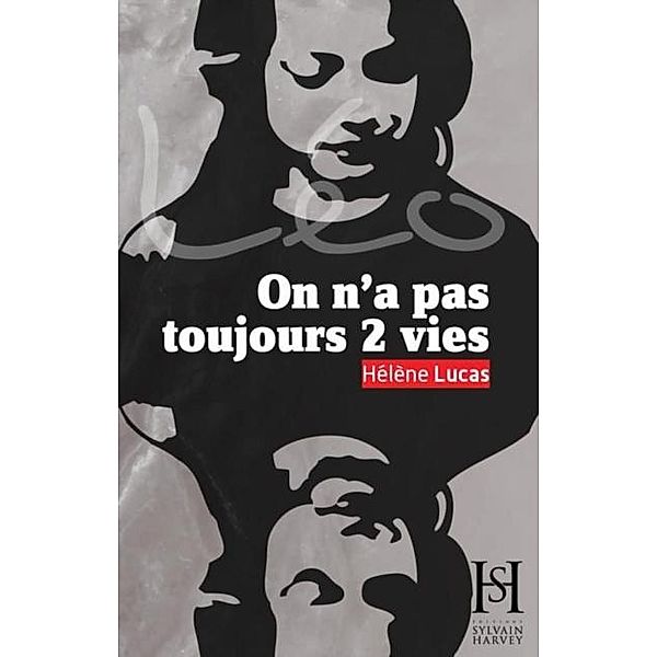 Leo- On n'a pas toujours 2 vies, Helene Lucas