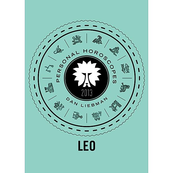 Leo / Personal Horoscopes 2013, Dan Liebman