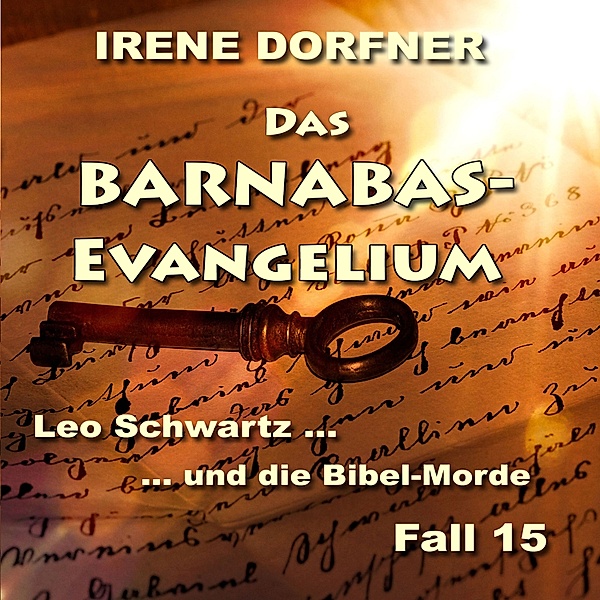 Leo Schwartz - 15 - Das Barnabas-Evangelium, Irene Dorfner