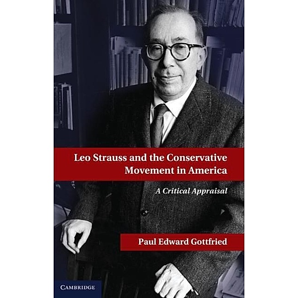 Leo Strauss and the Conservative Movement in America, Paul E. Gottfried
