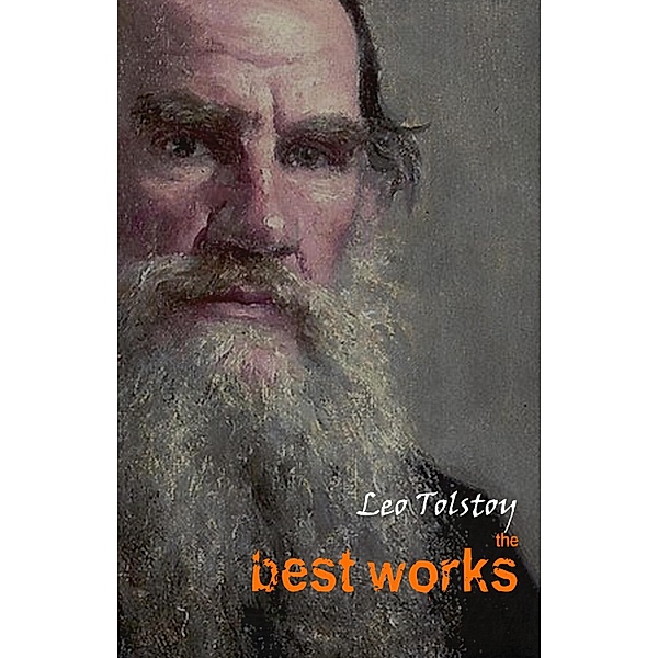 Leo Tolstoy: The Best Works / Pandora's Box, Tolstoy Leo Tolstoy