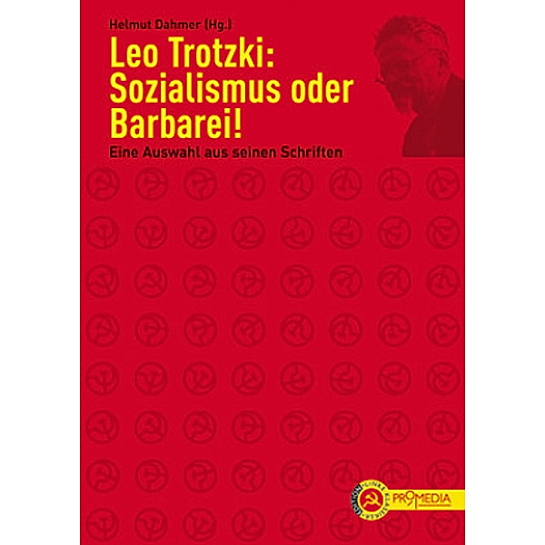 Leo Trotzki: Sozialismus oder Barbarei!, Leo Trotzki