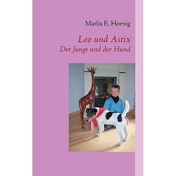 Leo und Astix, Marlis E. Hornig