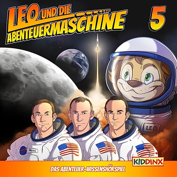 Leo und die Abenteuermaschine - 5 - Leo und die Mondlandung, Matthias Arnold