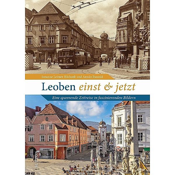 Leoben einst und jetzt, Susanne Leitner-Böchzelt