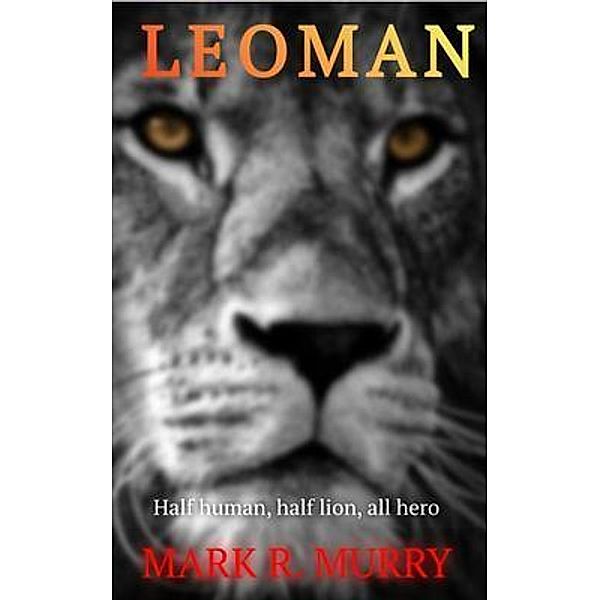 Leoman / Mark Murry, Mark Murry