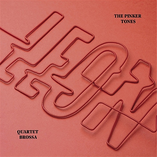 Leon, The Pinker Tones, Quartet Brossa