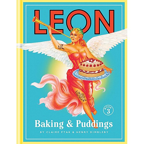 Leon: Baking & Puddings / Leon, Henry Dimbleby, Claire Ptak