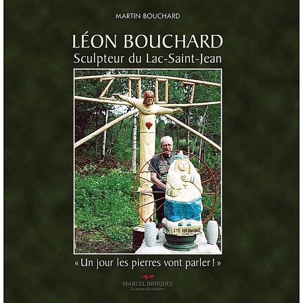 Leon Bouchard, sculpteur du Lac Saint-Jean, Martin Bouchard