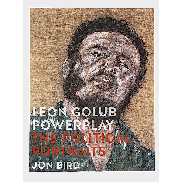 Leon Golub Powerplay / Reaktion Books, Bird Jon Bird