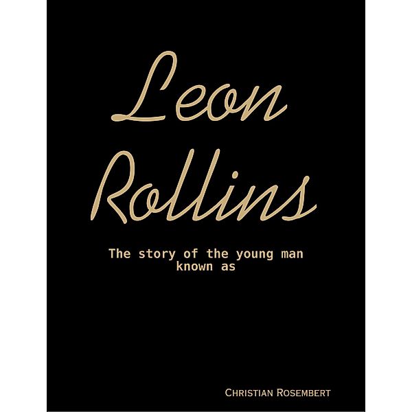 Leon Rollins, Christian Rosembert