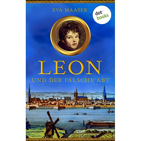 Leon und der falsche Abt / Leon Bd.1, Eva Maaser
