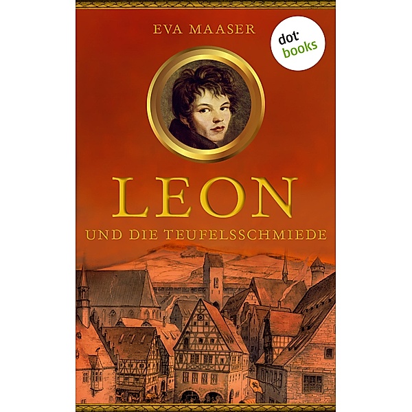 Leon und die Teufelsschmiede / Leon Bd.3, Eva Maaser