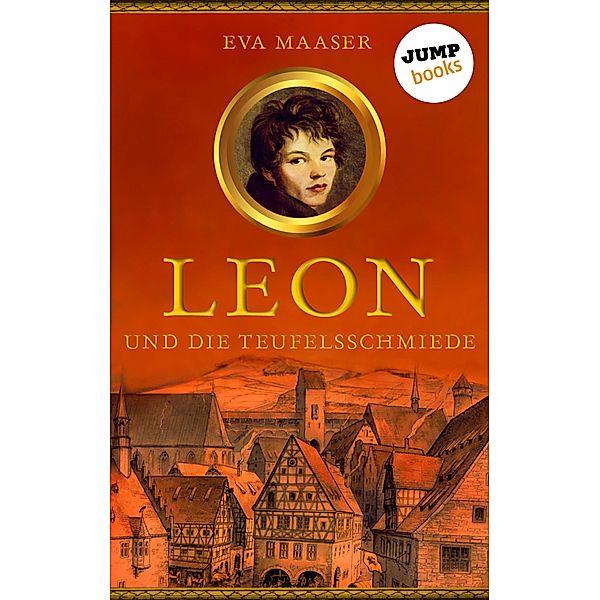 Leon und die Teufelsschmiede / Leon Bd.3, Eva Maaser