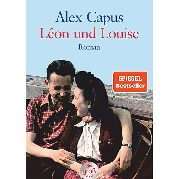 Léon und Louise, Großdruck, Alex Capus